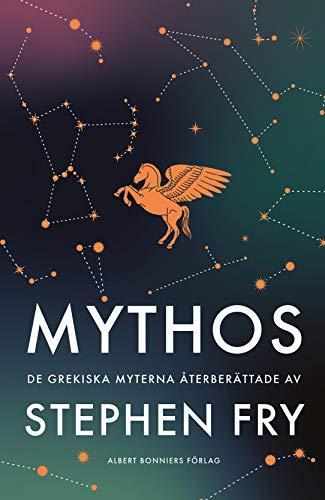 Stephen Fry: Mythos : de grekiska myterna återberättade (Swedish language, 2020)