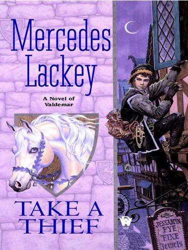 Mercedes Lackey: Take a Thief (EBook, 2009, Penguin USA, Inc.)