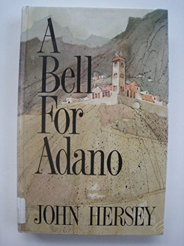 John Hersey: A bell for Adano (1991, Thorndike Press, Thorndike Pr)
