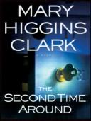 Mary Higgins Clark: The second time around (2003, Thorndike Press, Chivers Press)