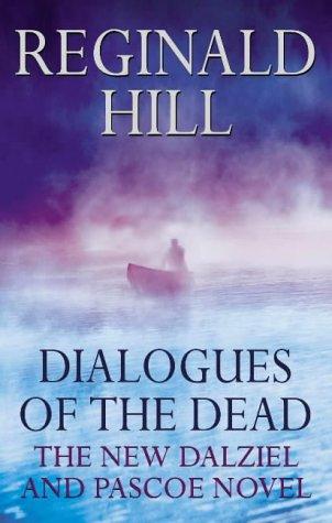 Reginald Hill: Dialogues of the Dead (Hardcover, 2001, HarperCollins, London)