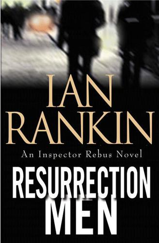 Ian Rankin: Resurrection Men (EBook, 2003, Little, Brown and Company)