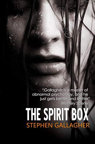 Stephen Gallagher: The Spirit Box (Paperback, 2017, Brooligan Press, The Brooligan Press)