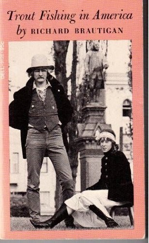 Richard Brautigan: Trout fishing in America. (Paperback, 1972, Dell Publishing)