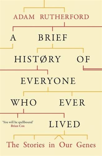 Adam Rutherford: A Brief History of Everyone Who Ever Lived (Hardcover, 2016, Orion Publishing Co, imusti)