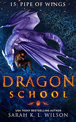 Sarah K. L. Wilson: Dragon School (Paperback, 2018, Independently published, Independently Published)