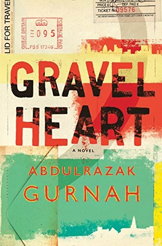 Abdulrazak Gurnah: Gravel heart (2017)