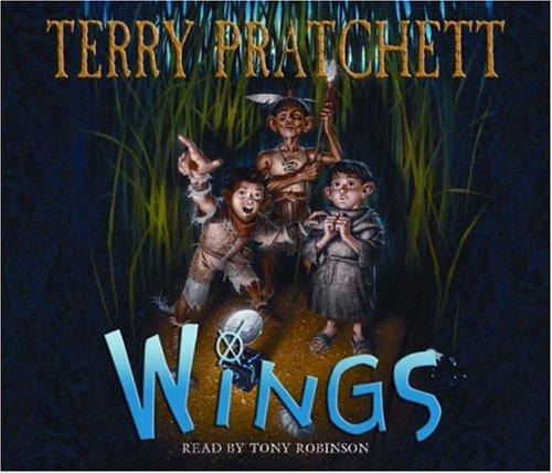 Terry Pratchett: Wings (AudiobookFormat, 2007, Random House Children's Books)