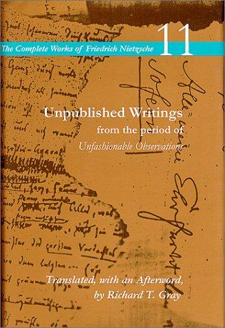 Friedrich Nietzsche: Unpublished writings from the period of Unfashionable observations (1999, Stanford University Press)