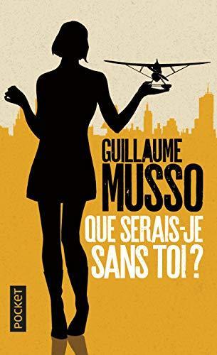 Guillaume Musso: Que serais-je sans toi ? (French language, 2010)