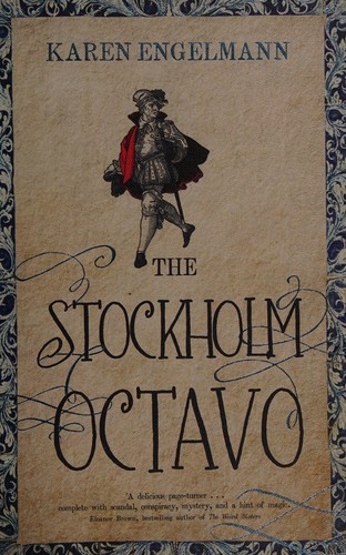 Karen Engelmann: The Stockholm octavo (2012, Ecco)