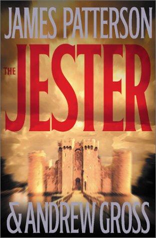 James Patterson, Andrew Gross: The Jester (Hardcover, 2003, Little, Brown)