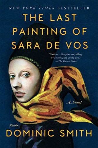 Dominic Smith: The Last Painting of Sara de Vos (Paperback, Picador)