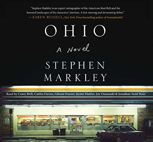 Stephen Markley: Ohio (AudiobookFormat, 2018, Simon & Schuster Audio, Simon & Schuster Audio and Blackstone Audio)