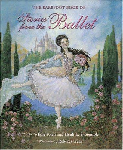 Jane Yolen: The Barefoot book of ballet stories (2004, Barefoot Books)