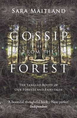 Sara Maitland: Gossip from the Forest (2013)