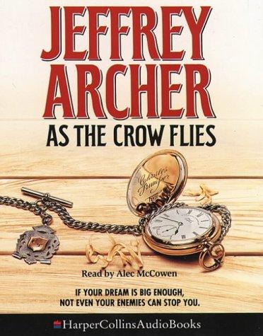 Jeffrey Archer: As The Crow Flies (AudiobookFormat, 2000, HarperAudio)