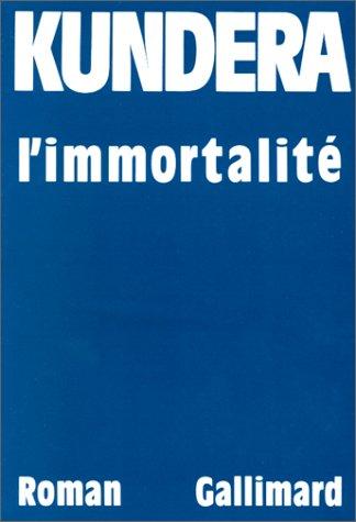 Milan Kundera: Immortalite (Paperback, French language, 1990, Gallimard)