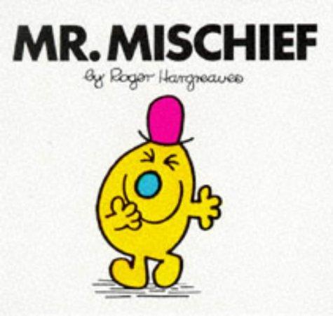 Roger Hargreaves: Mr Mischief (Hardcover, 1998, Egmont Childrens Books)