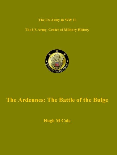 Hugh M. Cole: The Ardennes (EBook, 2012, Office of the Chief of Military History, Dept. of the Army; [for sale by the Superintendent of Documents, U.S. Govt. Print. Off.])