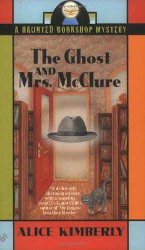 Alice Kimberly: The ghost and Mrs. McClure (2004, Berkley Prime Crime)