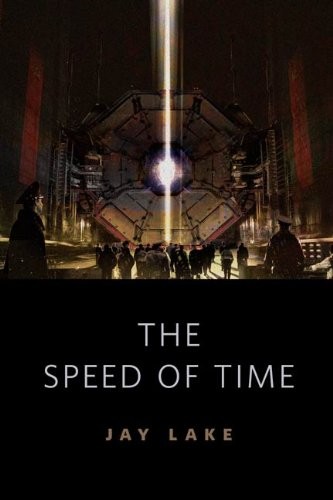 Jay Lake: The Speed of Time: A Tor.Com Original (2011, Tor Books)