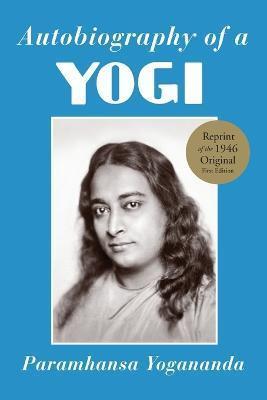 Paramahansa Yogananda: Autobiography of a Yogi (1995)