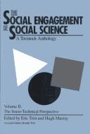 Eric Trist, Hugh Murray: The Social Engagement of Social Science: A Tavistock Anthology  (Hardcover, 1993, University of Pennsylvania Press)