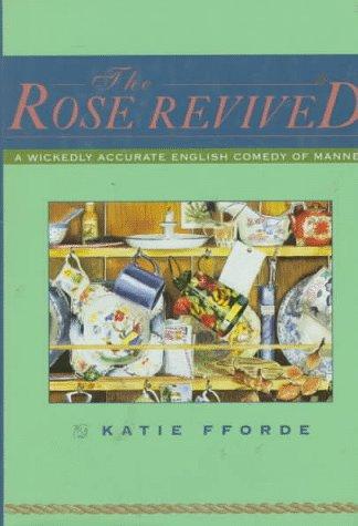 Katie Fforde: The rose revived (1996, St. Martin's Press)