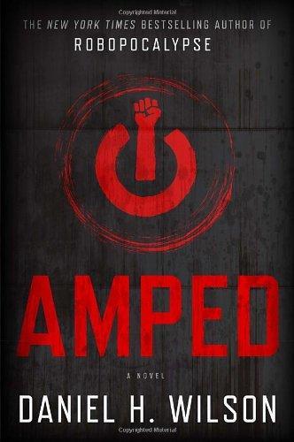 Daniel H. Wilson: Amped