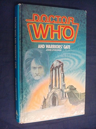 John Lydecker: Doctor Who and Warriors' Gate. (1982, W.H. Allen, W.H. Allen / Virgin Books)