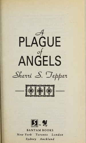 Sheri S. Tepper: A plague of angels (1994, Bantam Books)