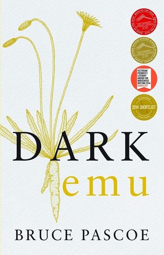 Bruce Pascoe: Dark Emu (2018, Magabala Books)