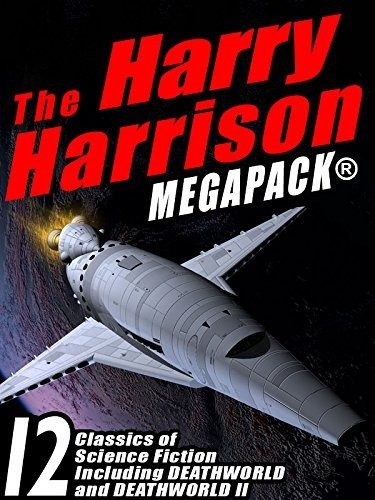 Harry Harrison: The Harry Harrison Megapack: 12 Classics of Science Fiction, including ROBOT JUSTICE, DEATHWORLD, and DEATHWORLD II (2016, Wildside Press)