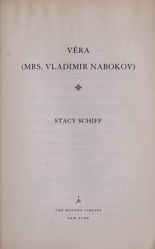 Stacy Schiff: Vera (Mrs. Vladimir Nabokov) (2000, Modern Library)