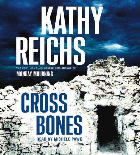 Kathy Reichs: Cross Bones (AudiobookFormat, 2005, Simon & Schuster Audio)