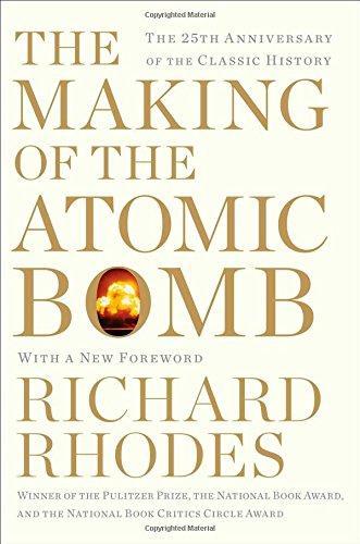 Richard Rhodes: The Making of the Atomic Bomb (1988, Simon & Schuster)