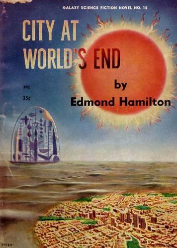 Edmund Hamilton: City at World's End (Hardcover, 1953, Frederick Fell Publishers)