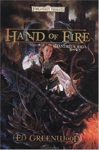 Ed Greenwood: Hand of fire (2002, Wizards of the Coast, Distributed in the U.S. by Holtzbrinck Pub.)