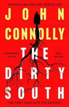 John Connolly: Dirty South (2021, Hodder & Stoughton)