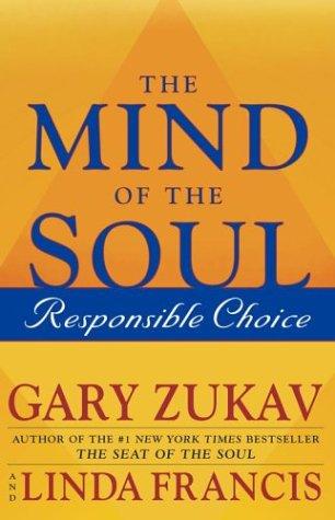 Gary Zukav, Linda Francis: The Mind of the Soul (Hardcover, 2003, Free Press)