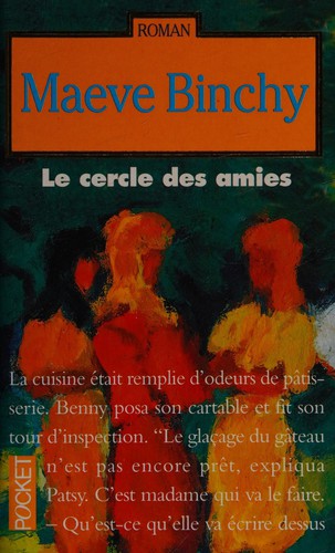 Maeve Binchy: Le cercle des amies (French language, 1992, Presses de la la Cité)