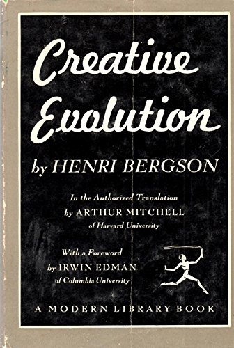 Henri Bergson: Creative Evolution (1944, Random House)