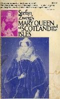 Stefan Zweig: Mary, queen of Scotland and the Isles (2010, Ishi Press International)