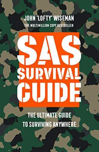 Lofty Wiseman, John "Lofty" Wiseman: SAS survival guide (2020, HarperCollins Publishers Limited)