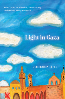 Jehad Abusalim, Jennifer Bing, Mike Merryman-Lotze: Light in Gaza (2022, Haymarket Books)