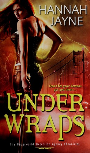 Hannah Jayne: Under wraps (2011, Kensington Books)