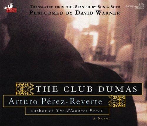 Arturo Pérez-Reverte, David Warner: The Club Dumas (AudiobookFormat, 2007, Phoenix Audio)
