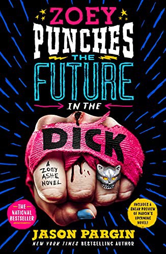 David Wong, David Wong: Zoey Punches the Future in the Dick (Paperback, 2021, St. Martin's Griffin)