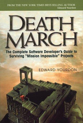 Edward Yourdon: Death March (Paperback, 1999, Prentice Hall PTR)